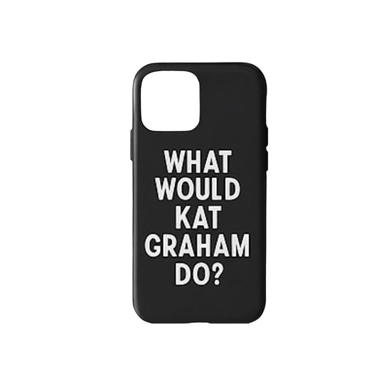 "What Would Kat Graham Do?"  Apple IPhone Case